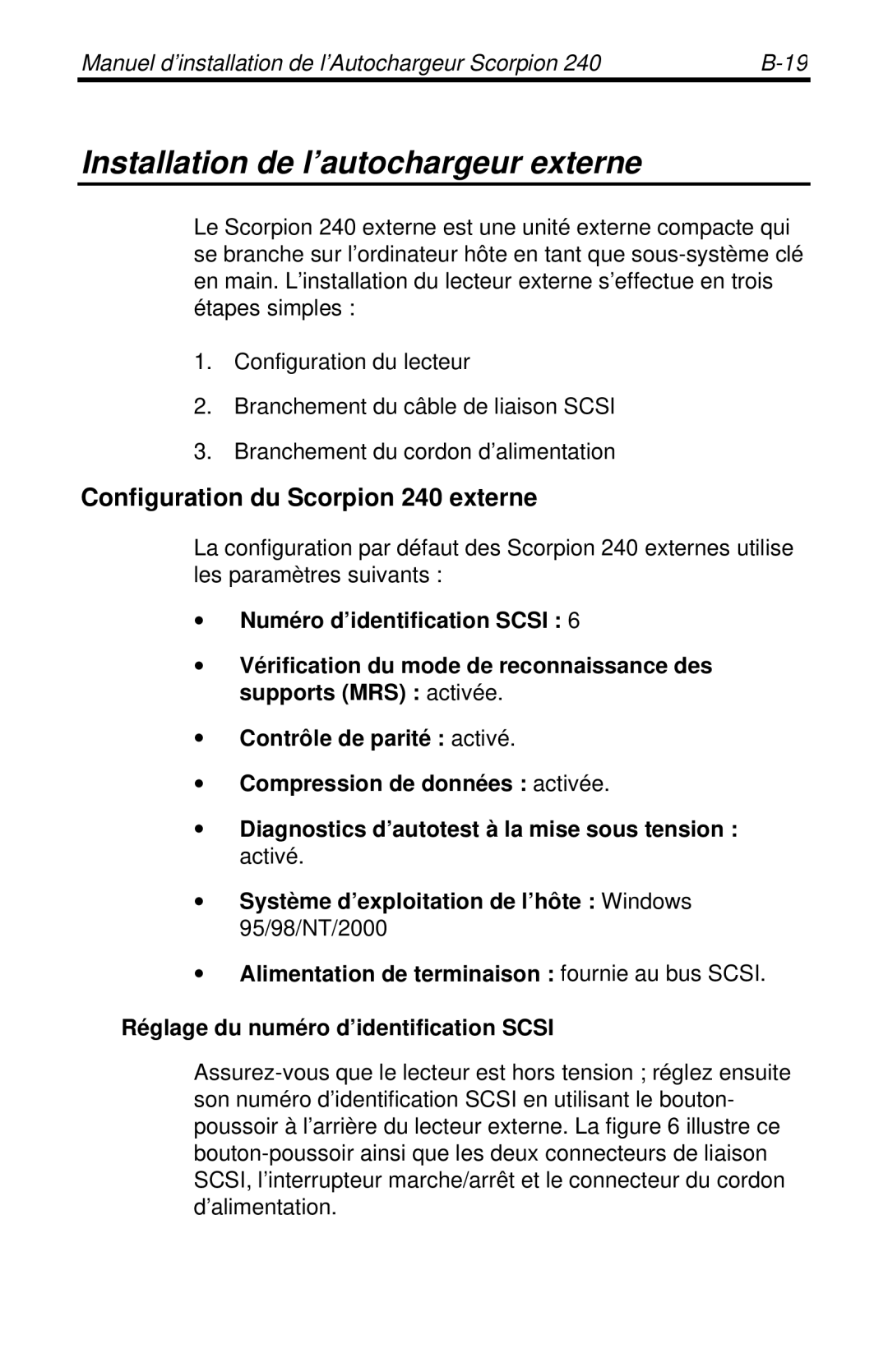 Seagate 240 DDS-4 manual Installation de l’autochargeur externe, Configuration du Scorpion 240 externe 