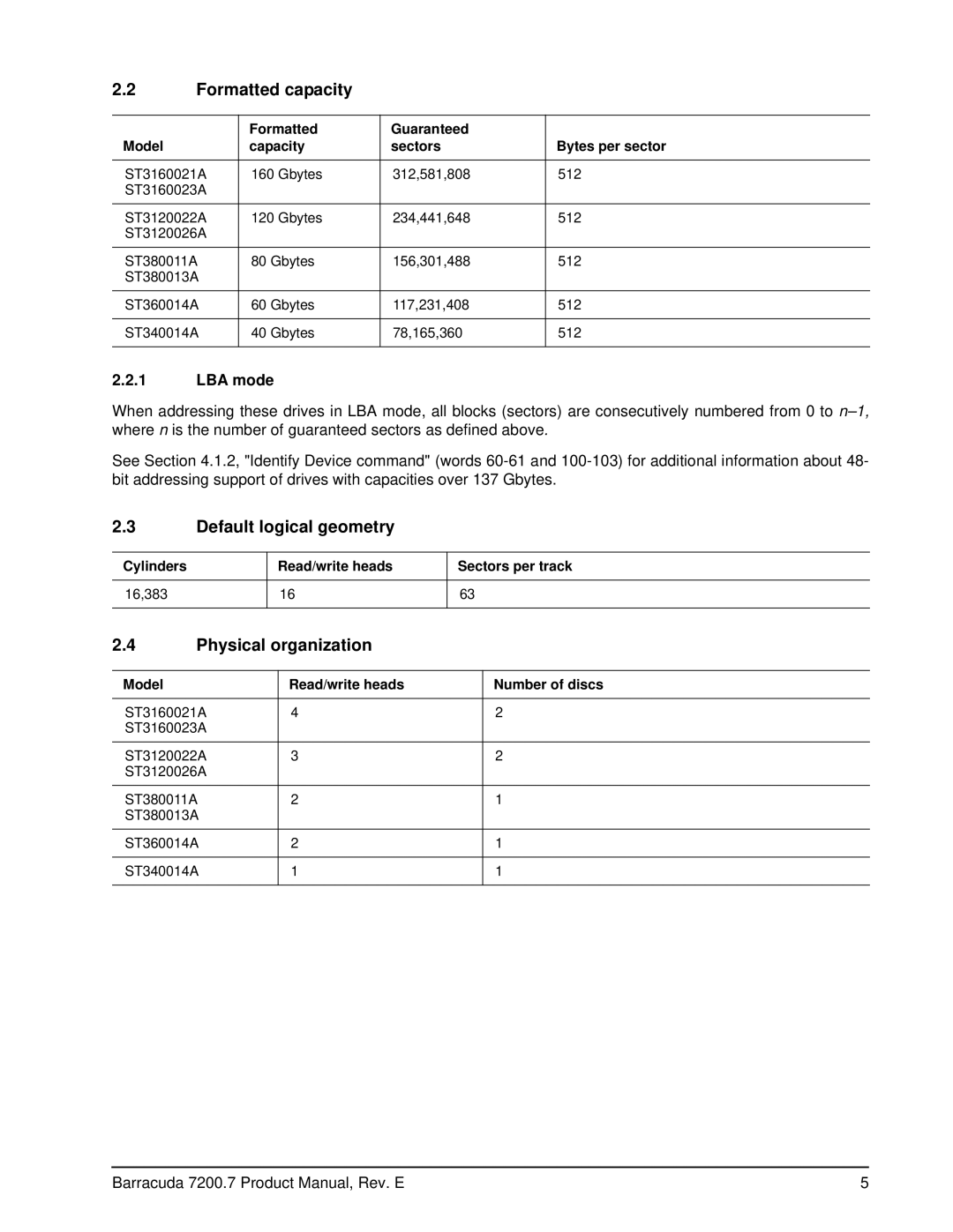 Seagate ST380013A, 7200.7 Plus, ST3120022A Formatted capacity, Default logical geometry, Physical organization, LBA mode 