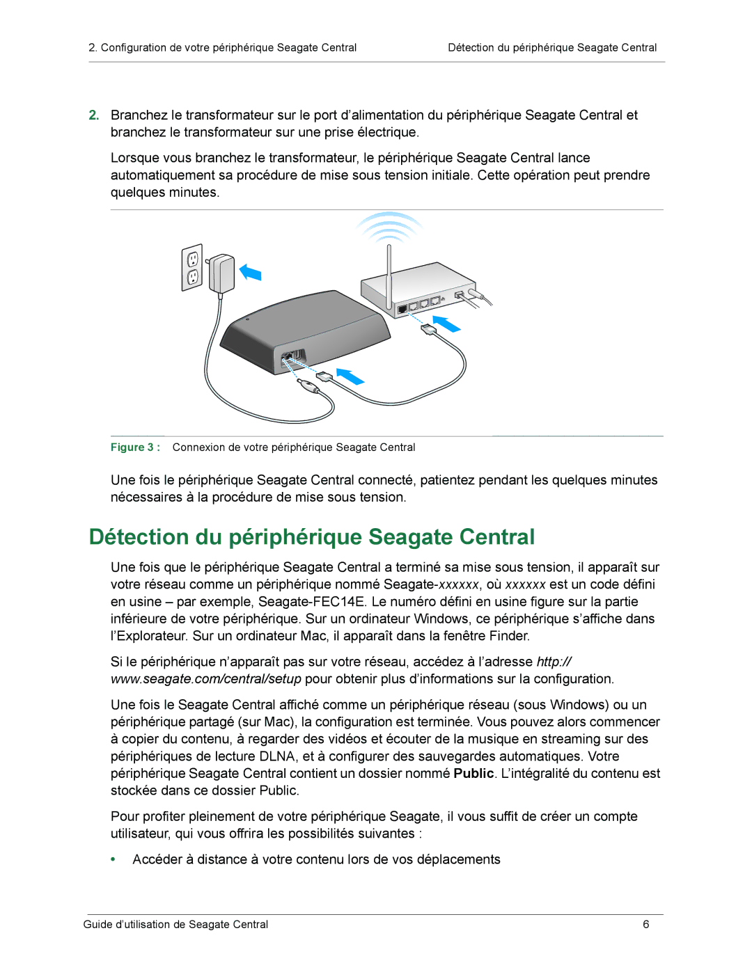 Seagate SRN01C manual Détection du périphérique Seagate Central, Connexion de votre périphérique Seagate Central 