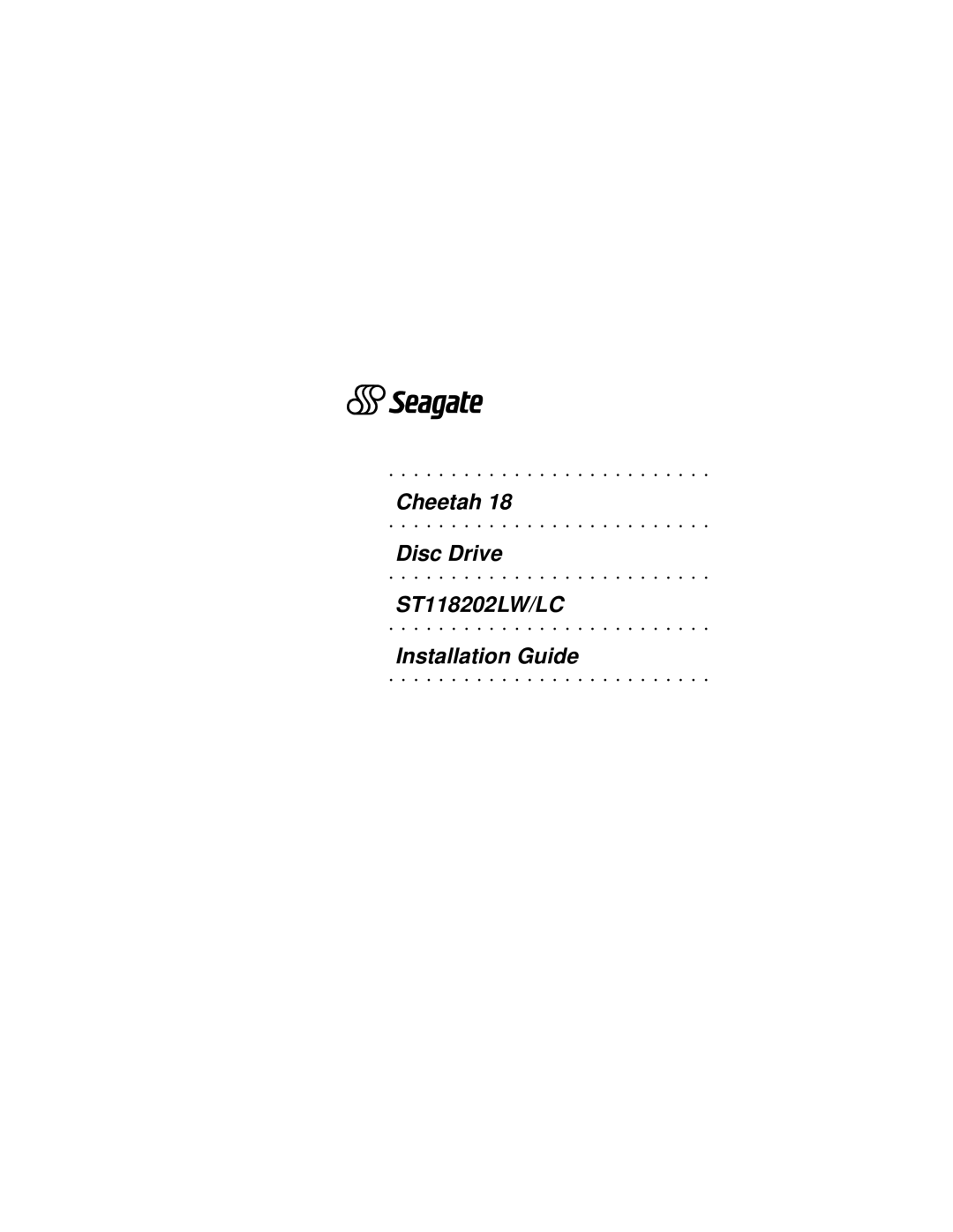 Seagate manual Cheetah Disc Drive ST118202LW/LC Installation Guide 