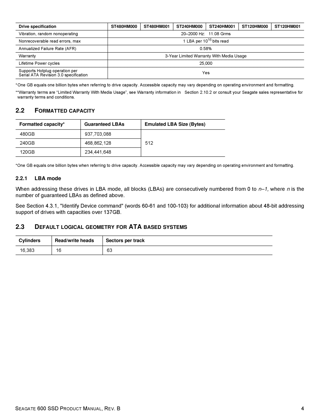 Seagate ST120HM000, ST120HM001, ST240HM001, 600 Formatted Capacity, LBA mode, Default Logical Geometry for ATA Based Systems 