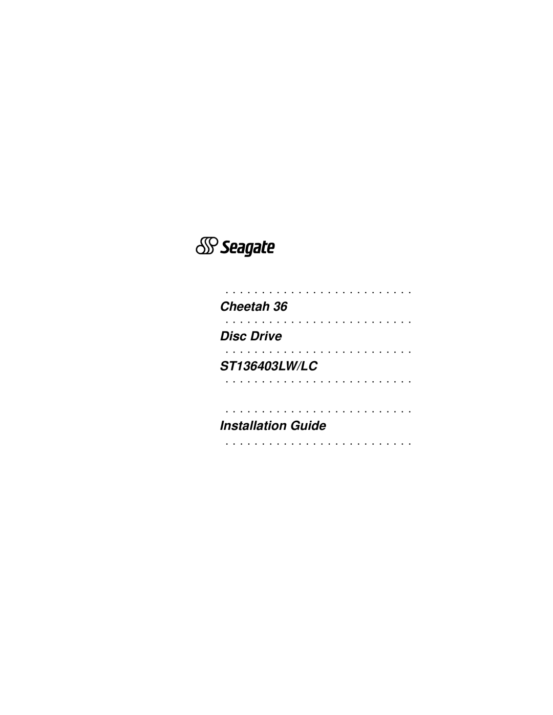 Seagate ST136403LW/LC manual Cheetah, Disc Drive, Installation Guide 