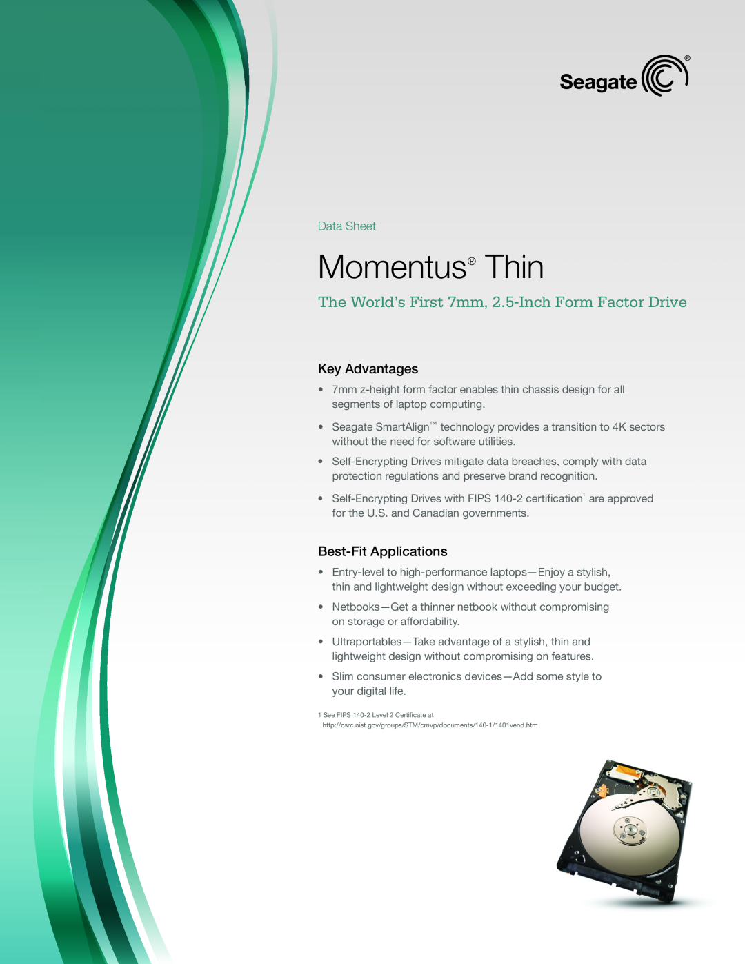 Seagate ST160LT007 manual Momentus Thin, The World’s First 7mm, 2.5-Inch Form Factor Drive, Key Advantages, Data Sheet 