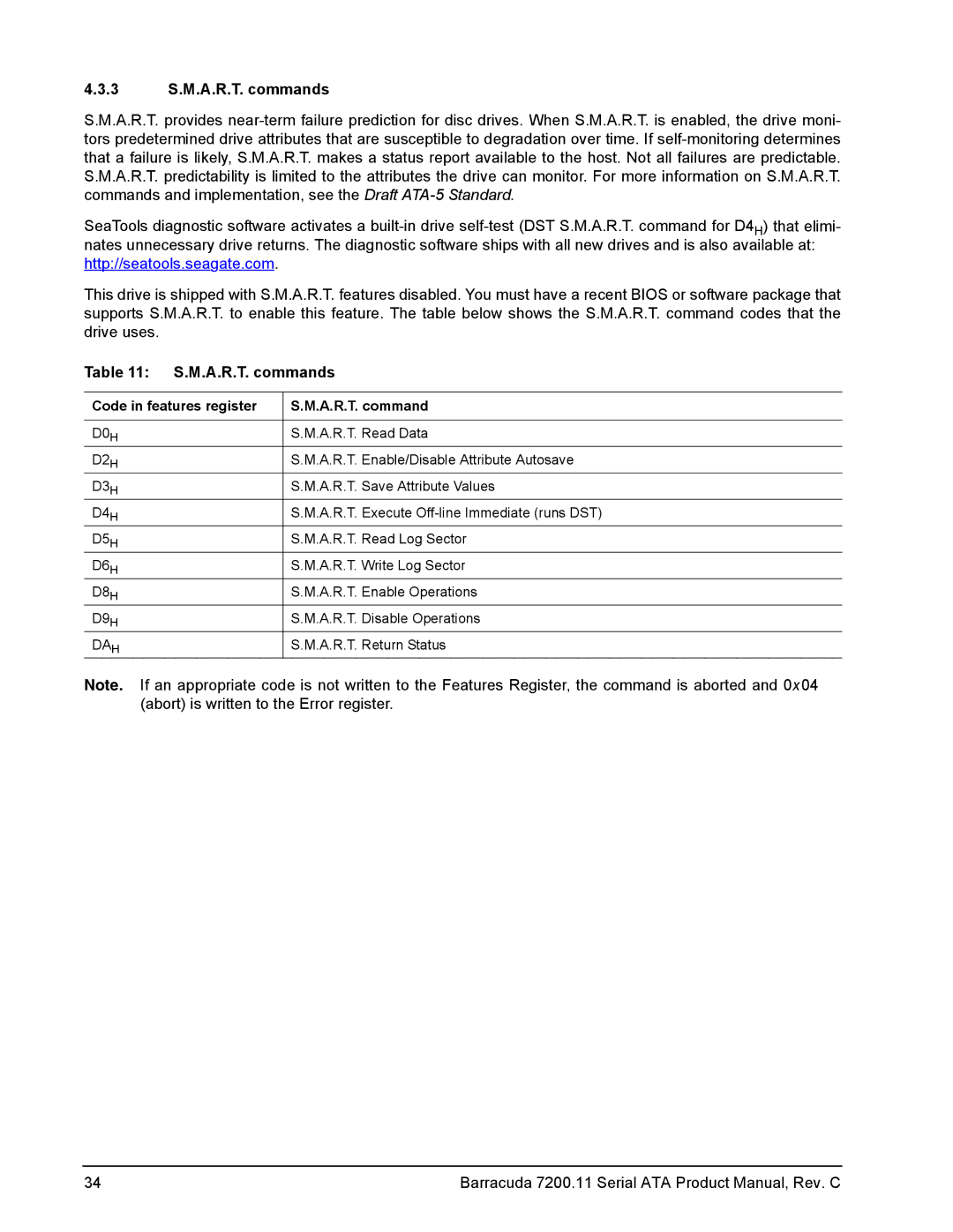 Seagate ST3640623AS, ST31000333AS, ST31500341AS, ST3160813AS 3 S.M.A.R.T. commands, Code in features register A.R.T. command 