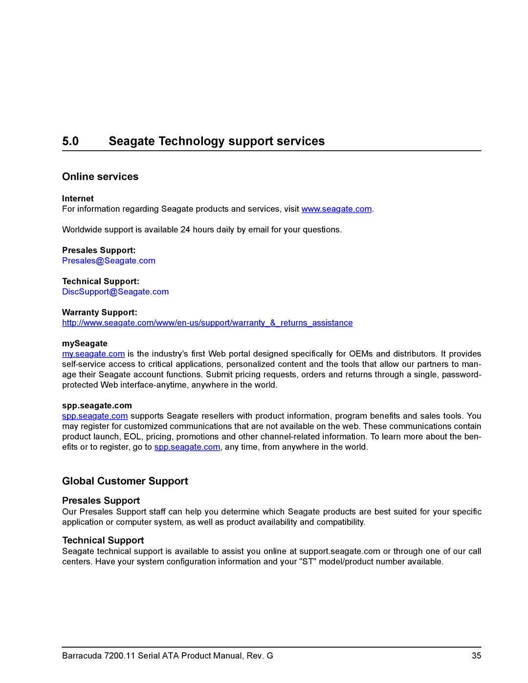 Seagate ST3640330AS, ST31000340AS, ST31000640AS Seagate Technology support services, Presales Support, Technical Support 