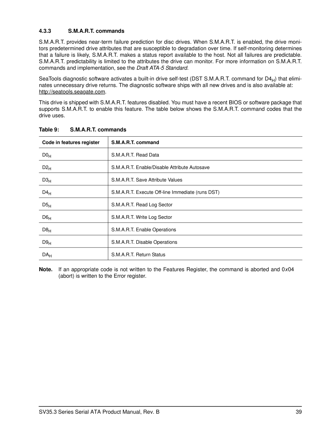 Seagate ST3250310SV, ST31000340SV, ST3750330SV, ST3500320SV 3 S.M.A.R.T. commands, Code in features register A.R.T. command 