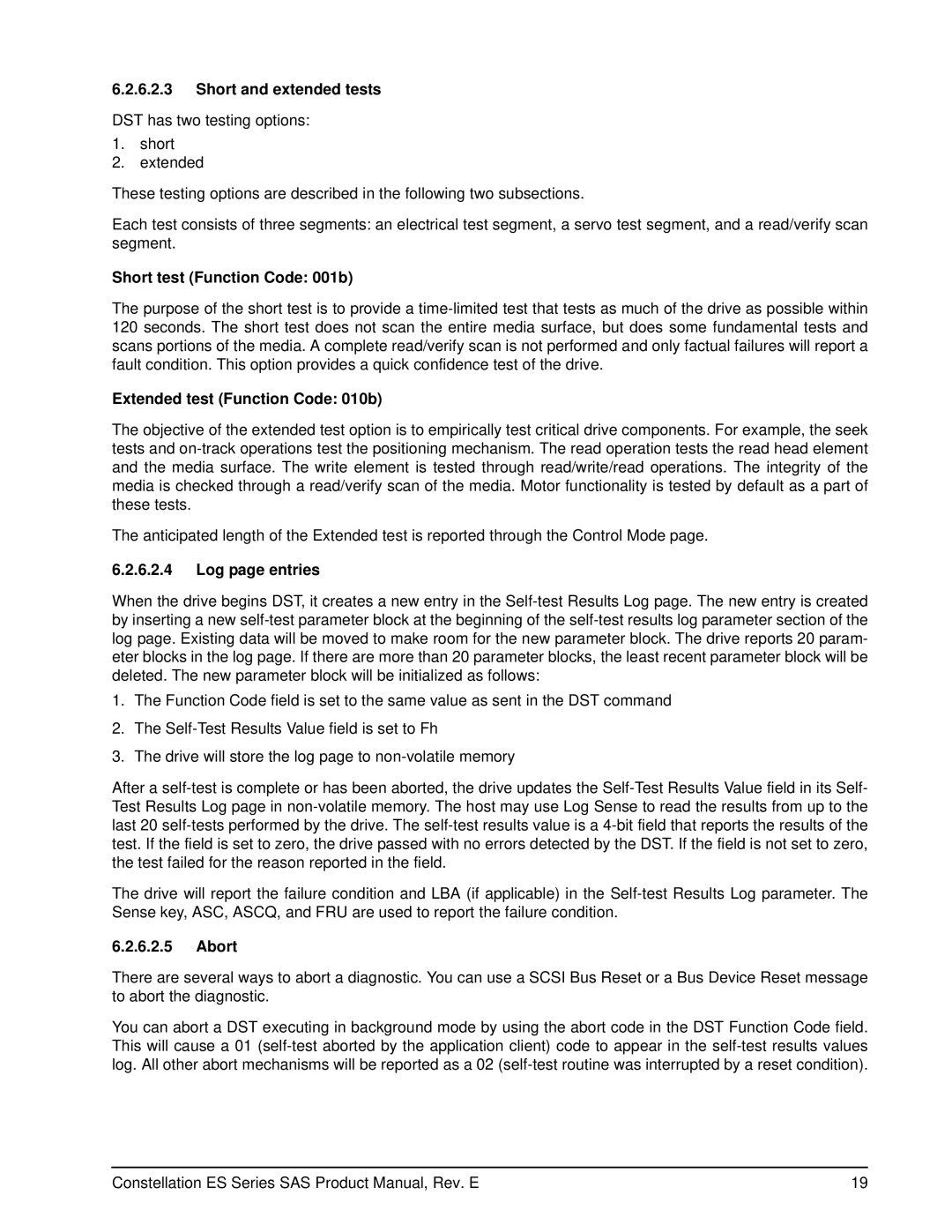 Seagate ST31000425SS Short and extended tests, Short test Function Code 001b, Extended test Function Code 010b, Abort 