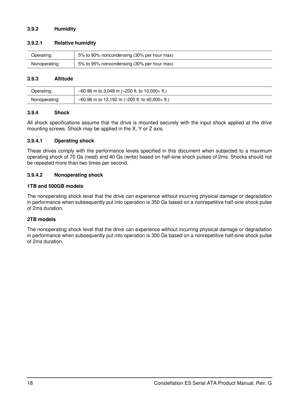 Seagate 100516232 Humidity Relative humidity, Altitude, Shock, Operating shock, Nonoperating shock 1TB and 500GB models 