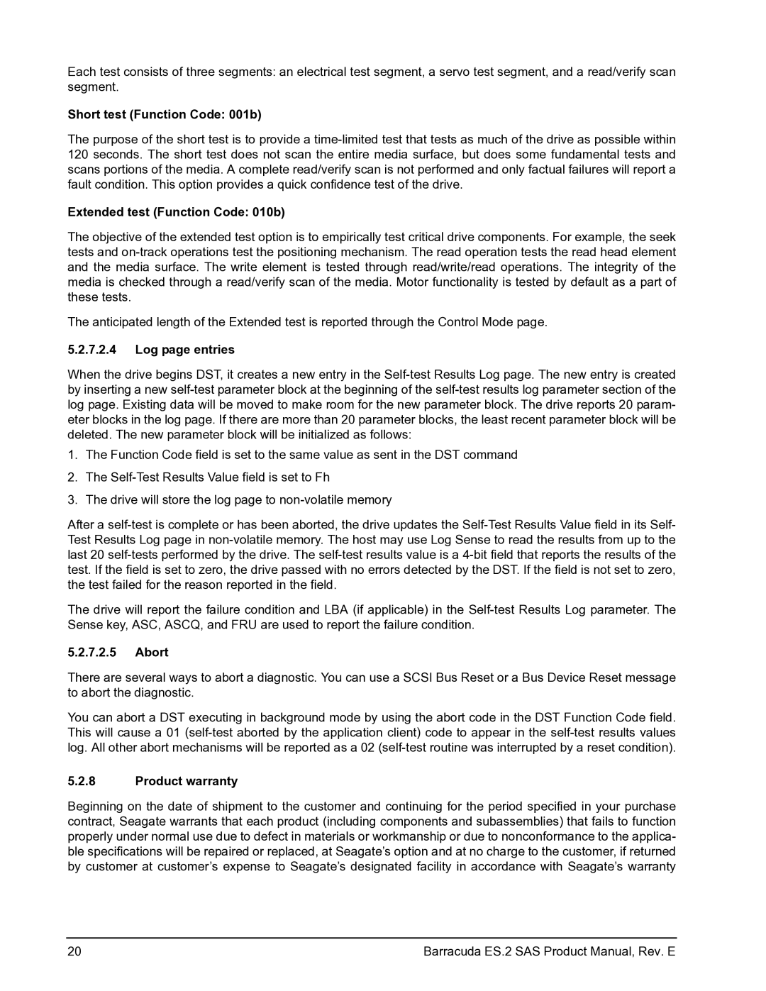 Seagate ST31000640SS, ST3750630SS Short test Function Code 001b, Extended test Function Code 010b, Log page entries, Abort 