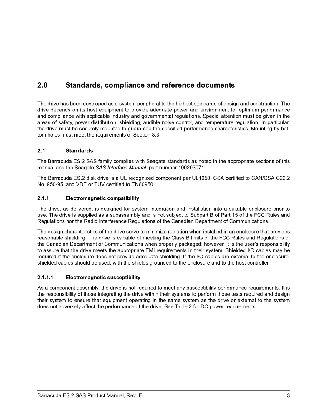 Seagate ST3750630SS, ST31000640SS, ST3500620SS Standards, compliance and reference documents, Electromagnetic compatibility 