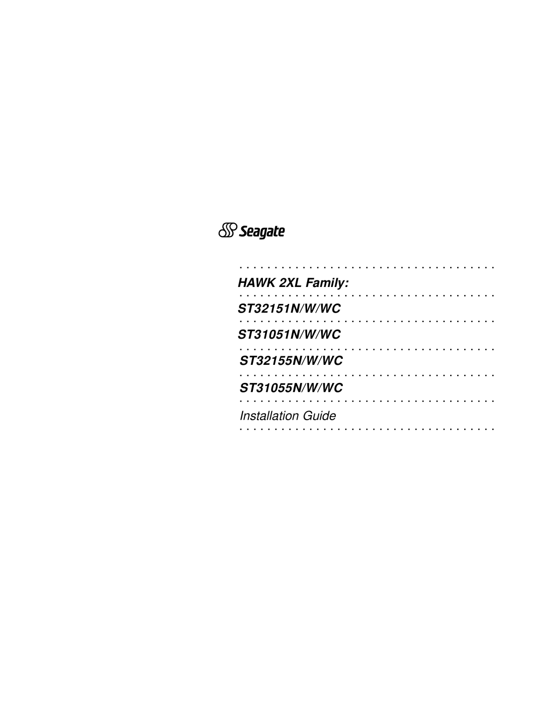 Seagate ST31051N/W/WC, ST31055N/W/WC, ST32151N/W/WC, ST32155N/W/WC manual Installation Guide 