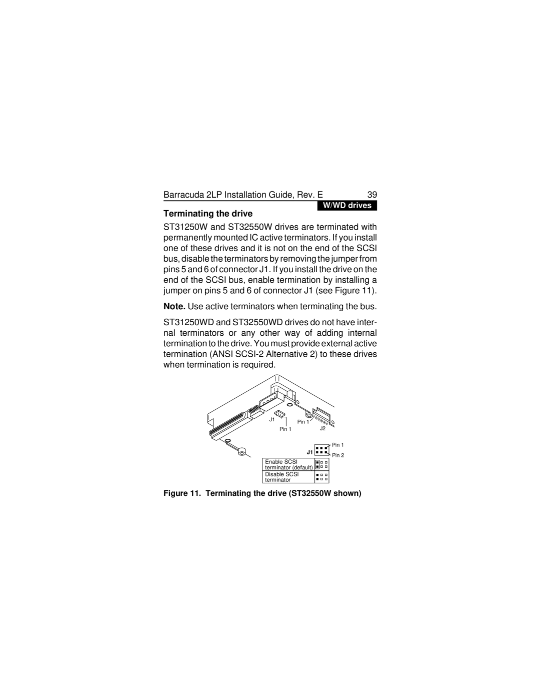 Seagate ST32550W/WD/WC/DC, ST31250W/WD/WC/DC, ST31250N/ND, ST32550N/ND manual Terminating the drive ST32550W shown 