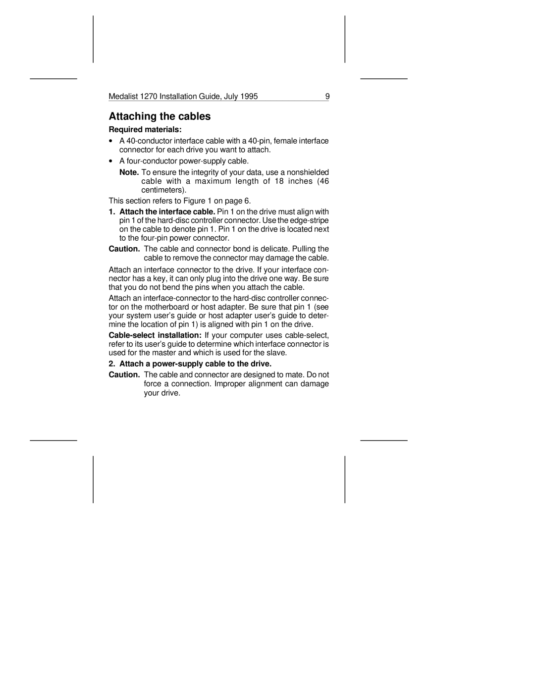 Seagate ST31270A manual Attaching the cables, Attach a power-supply cable to the drive 