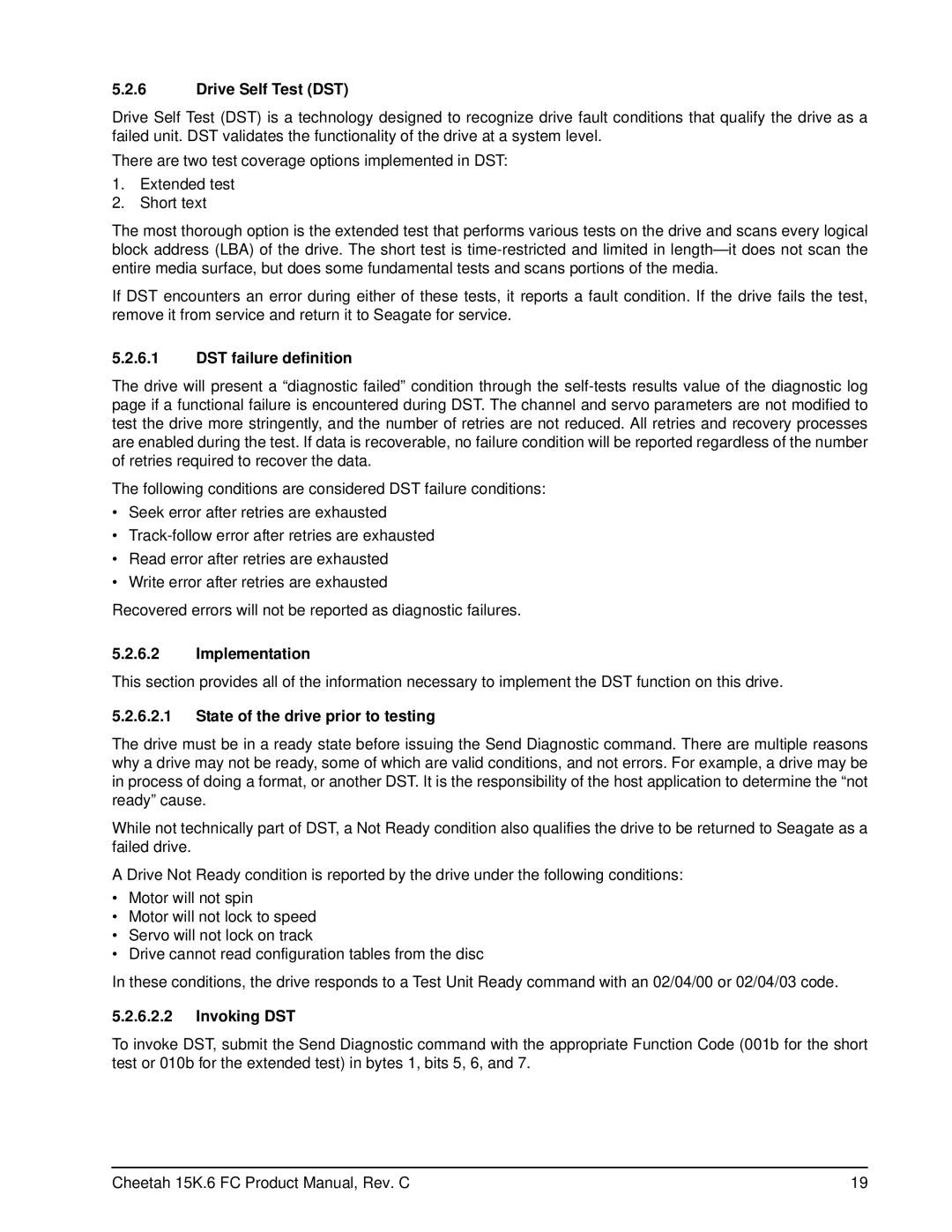 Seagate ST3300056FC (FDE) Drive Self Test DST, DST failure definition, Implementation, State of the drive prior to testing 