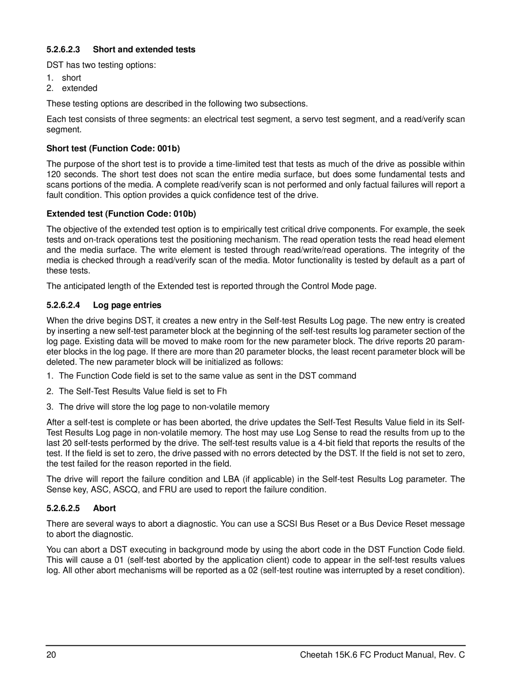Seagate ST3450056FC (FDE) Short and extended tests, Short test Function Code 001b, Extended test Function Code 010b, Abort 