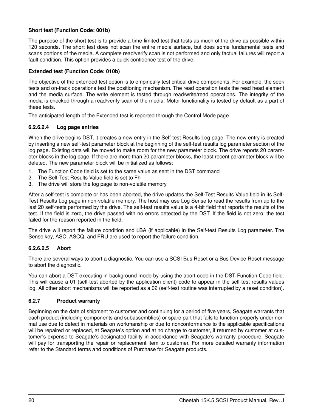 Seagate ST373455LW, ST3146855LC Short test Function Code 001b, Extended test Function Code 010b, Log page entries, Abort 