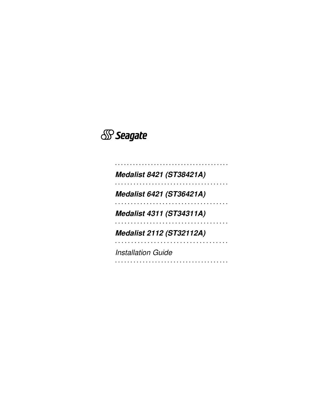 Seagate ST38421A, ST32112A, ST36421A, ST34311A manual Installation Guide 