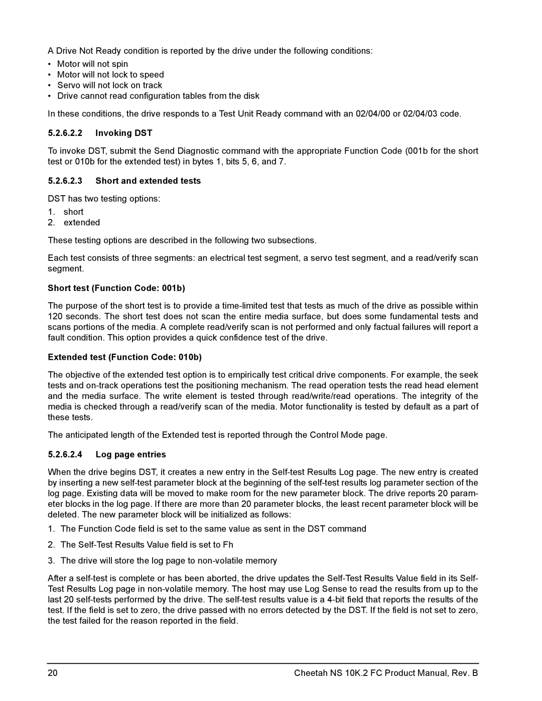 Seagate ST3600002FC, ST3300602FC Invoking DST, Short and extended tests, Short test Function Code 001b, Log page entries 