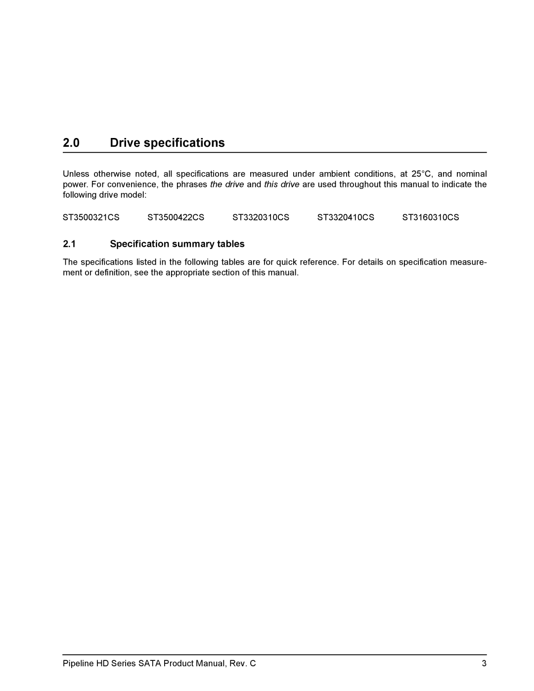 Seagate ST3500321CS, ST3320310CS, ST3160310CS, ST3320410CS, ST3500422CS Drive specifications, Specification summary tables 