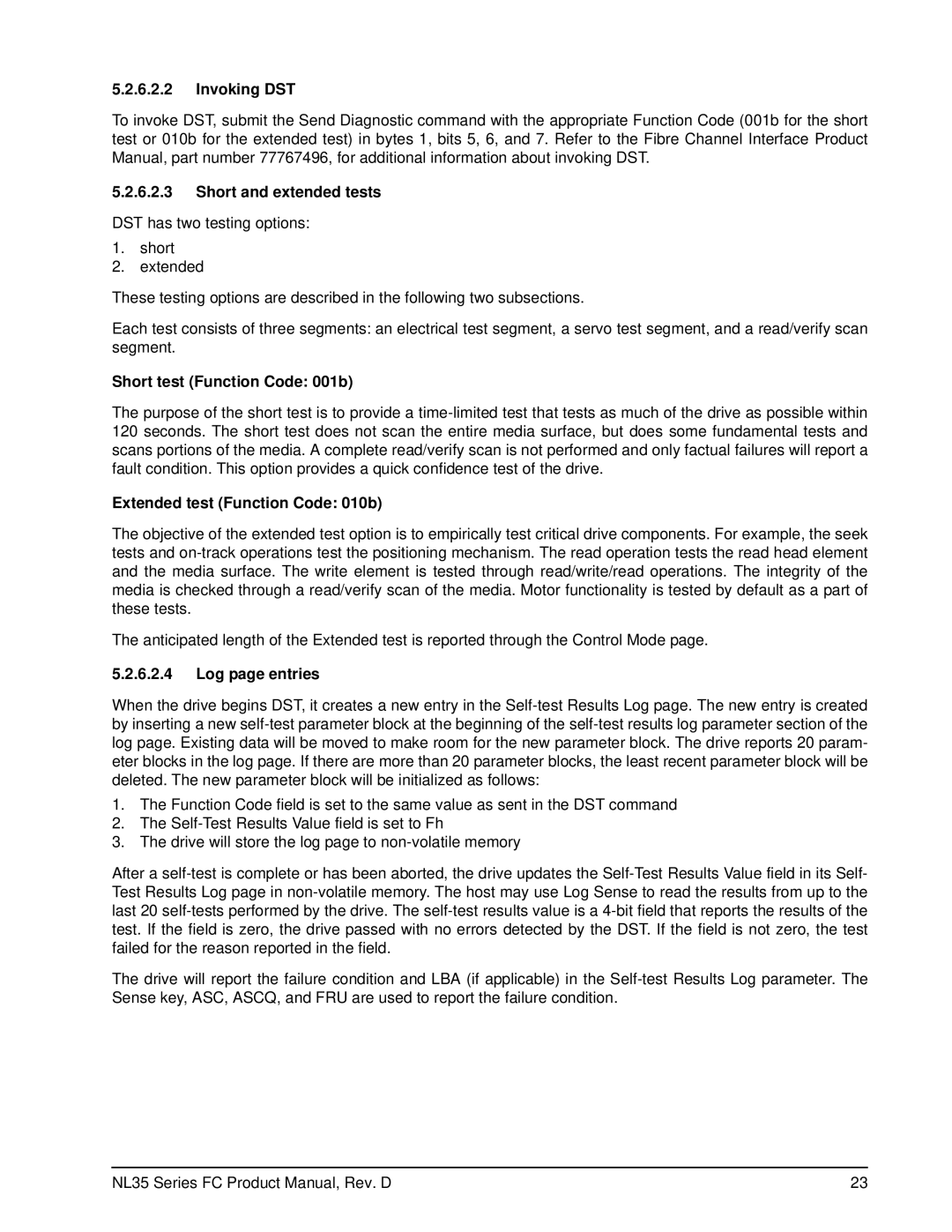 Seagate ST3500071FC, ST3400071FC Invoking DST, Short and extended tests, Short test Function Code 001b, Log page entries 