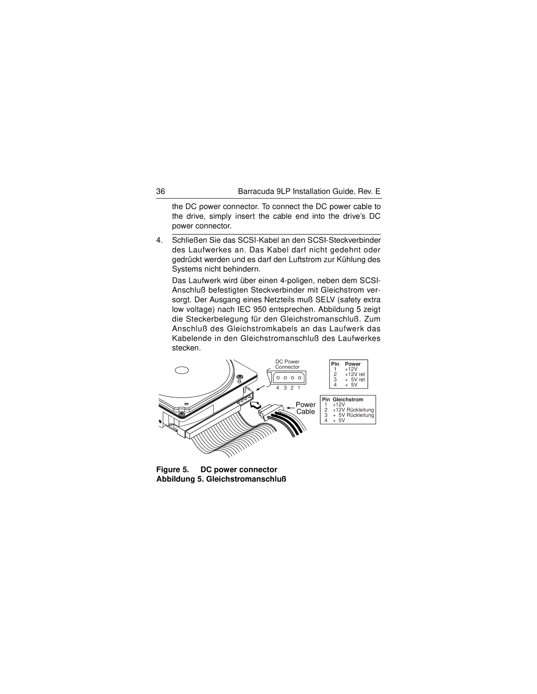 Seagate ST39173N/W/WD/LW/WC/LC, ST34573N/W/WD/LW/WC/LC manual DC power connector Abbildung 5. Gleichstromanschluß 