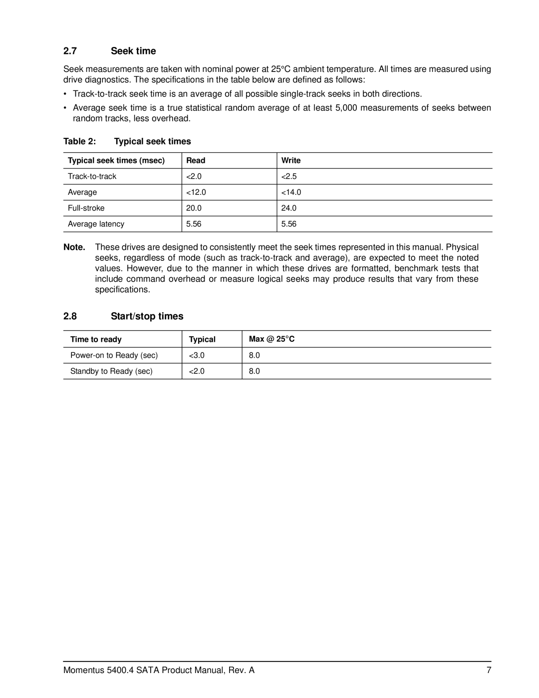 Seagate ST9120817AS Seek time, Start/stop times, Typical seek times msec Read Write, Time to ready Typical Max @ 25C 