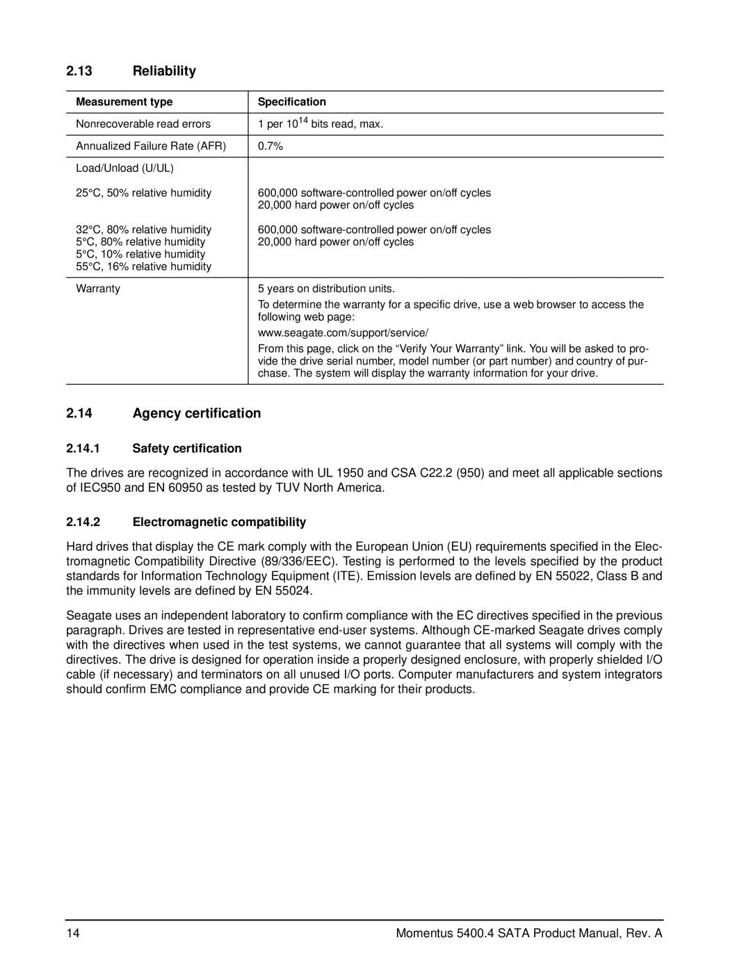 Seagate ST9160827AS, ST9250827AS Reliability, Agency certification, Safety certification, Electromagnetic compatibility 