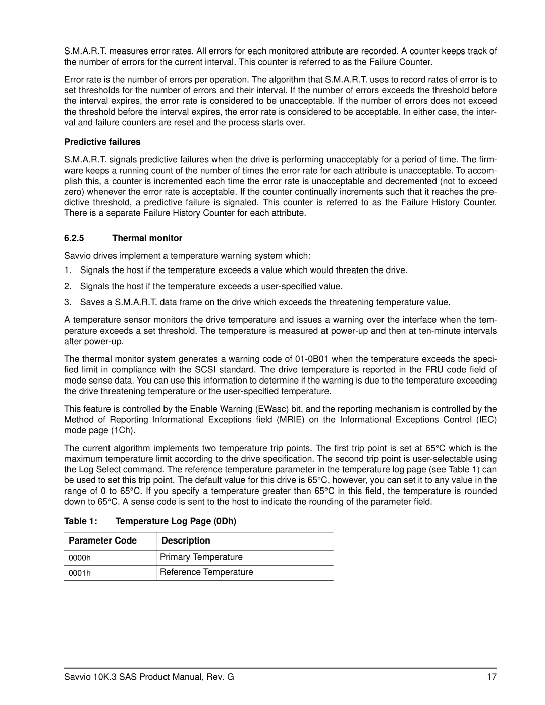 Seagate ST9300503SS, ST9300603SS Predictive failures, Thermal monitor, Temperature Log Page 0Dh Parameter Code Description 