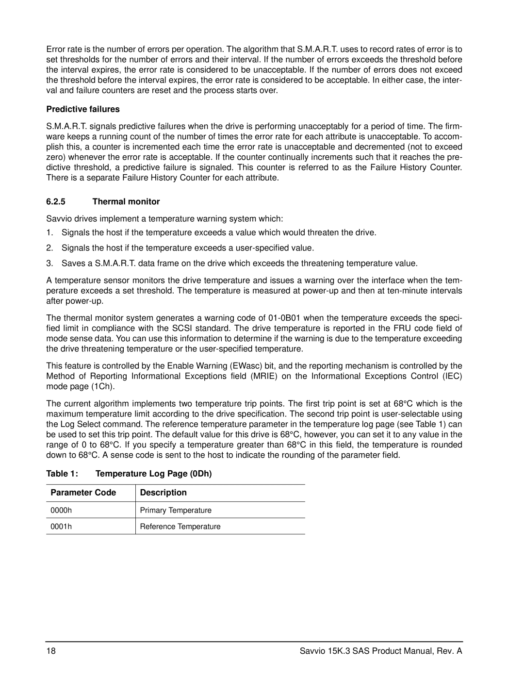 Seagate ST9300453SS, ST9300653SS Predictive failures, Thermal monitor, Temperature Log Page 0Dh Parameter Code Description 