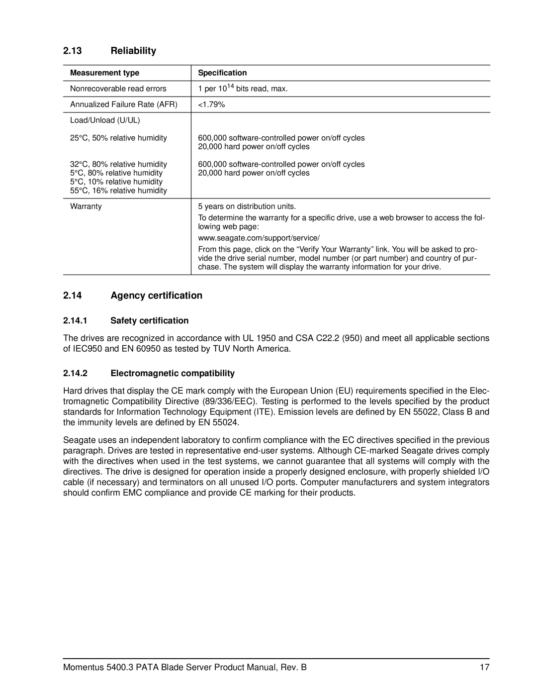 Seagate ST9100828AB, ST9402116AB Reliability, Agency certification, Safety certification, Electromagnetic compatibility 