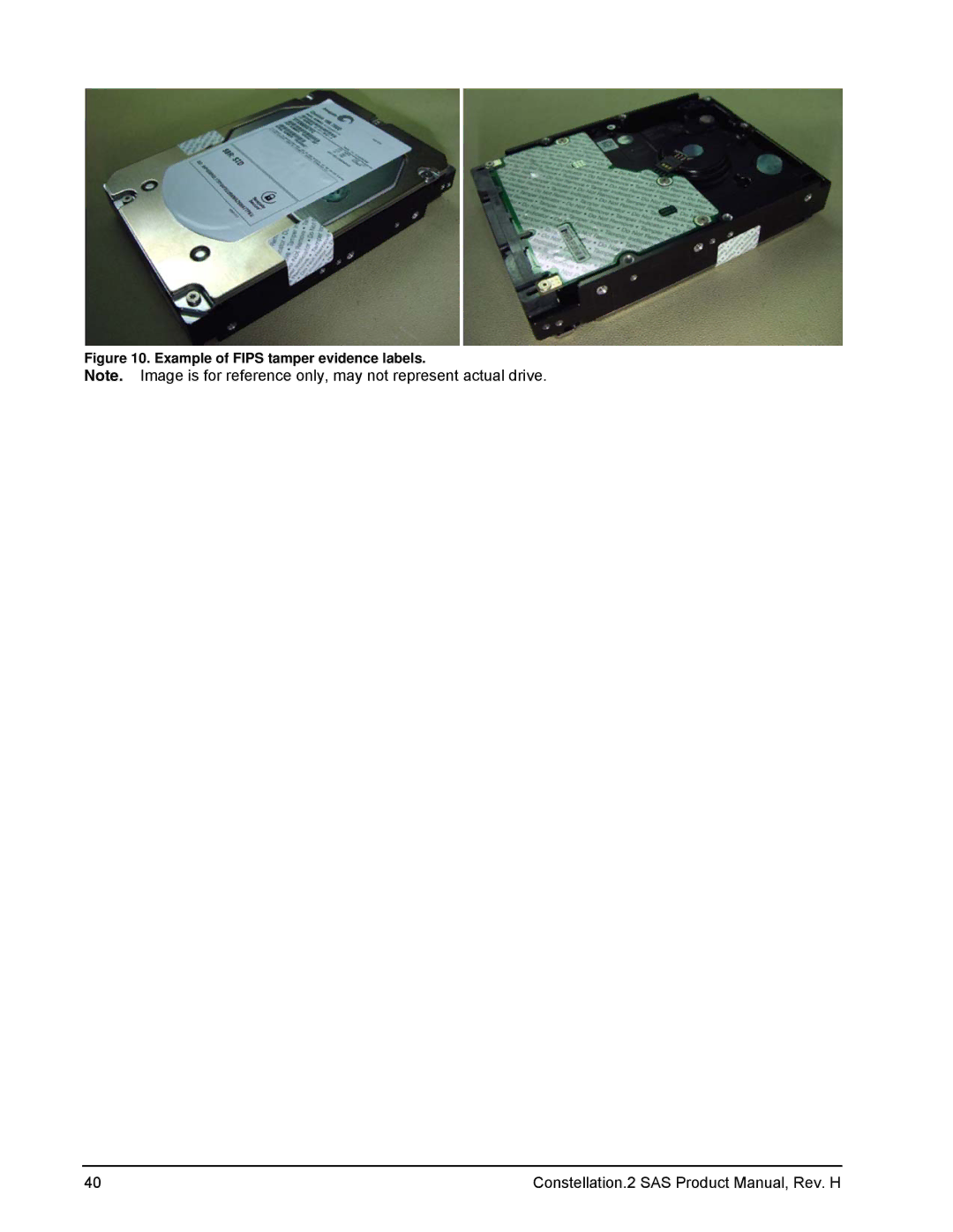 Seagate ST91000640SS, ST9500621SS, ST9500620SS, ST9500622SS, 100620418, ST91000642SS Example of Fips tamper evidence labels 