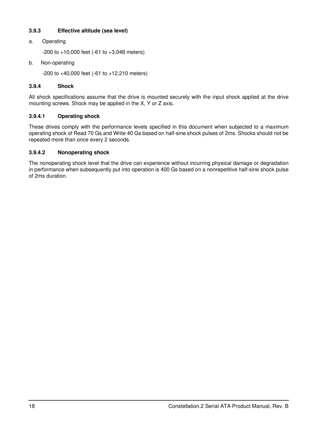 Seagate ST91000642NS, ST9500622NS, ST9500621NS Effective altitude sea level, Shock, Operating shock, Nonoperating shock 