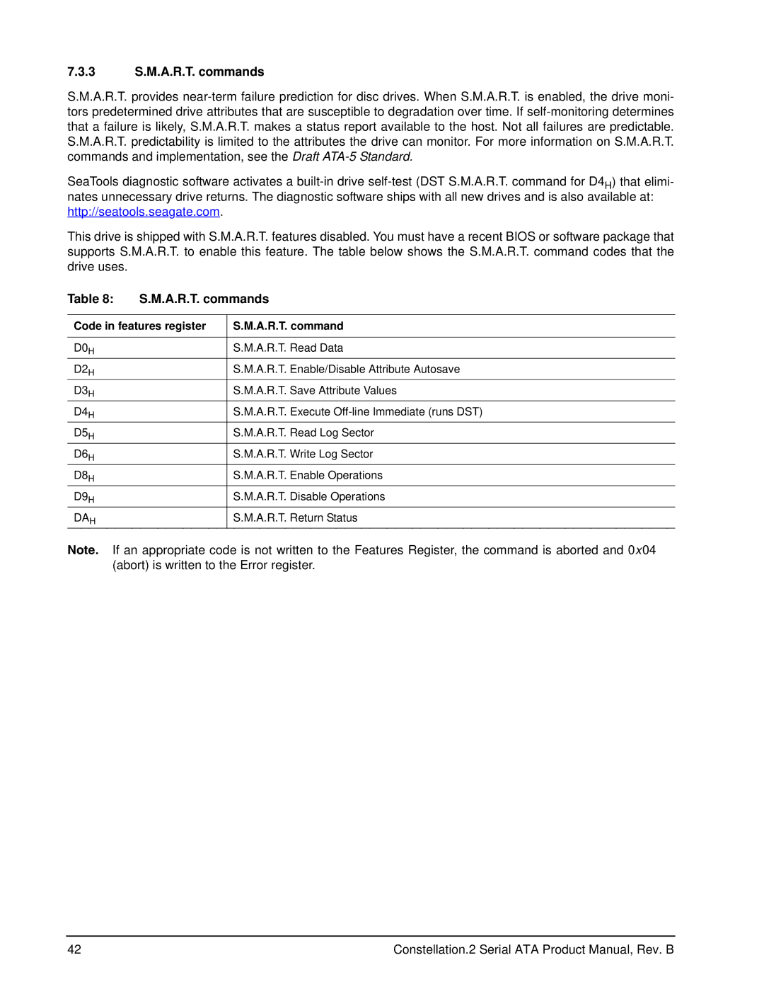 Seagate ST9250610NS, ST9500622NS, ST9500621NS, ST9500620NS 3 S.M.A.R.T. commands, Code in features register A.R.T. command 