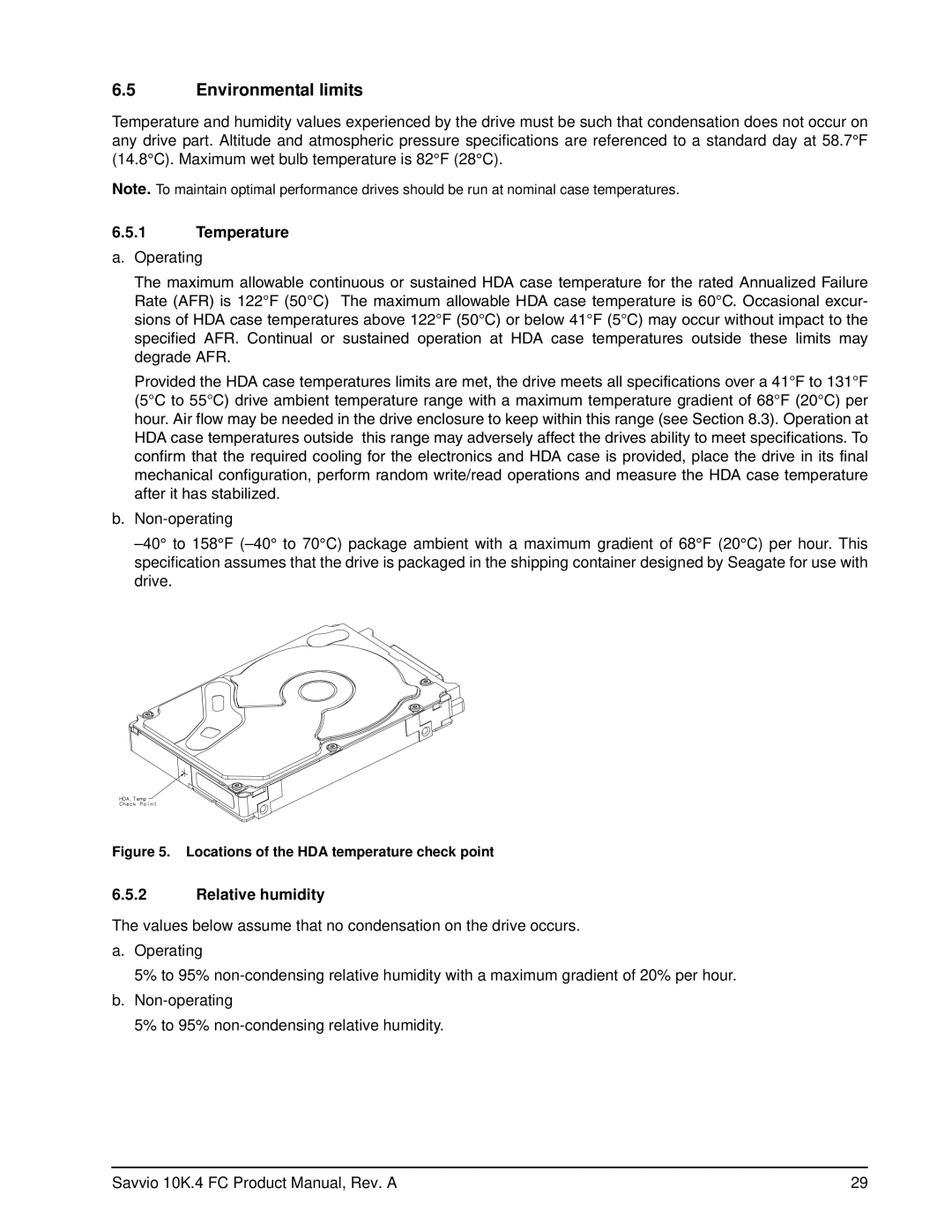 Seagate ST9600204FC, ST9450404FC, ST300MM0026, ST900MM0036 Environmental limits, Temperature a. Operating, Relative humidity 