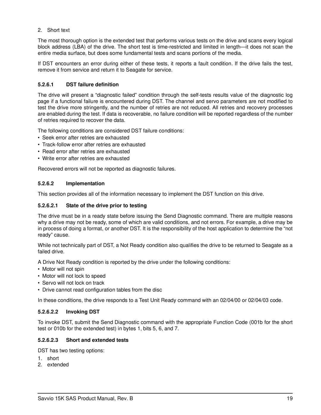 Seagate ST936751SS, ST973451SS DST failure definition, Implementation, State of the drive prior to testing, Invoking DST 