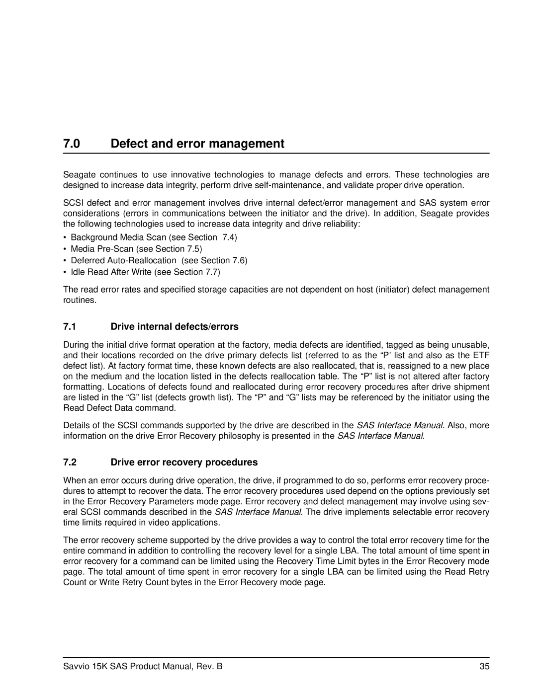 Seagate ST936751SS, ST973451SS Defect and error management, Drive internal defects/errors, Drive error recovery procedures 