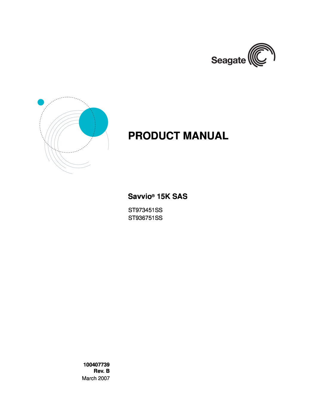 Seagate manual Savvio 15K SAS, Product Manual, ST973451SS ST936751SS, 100407739 Rev. B 