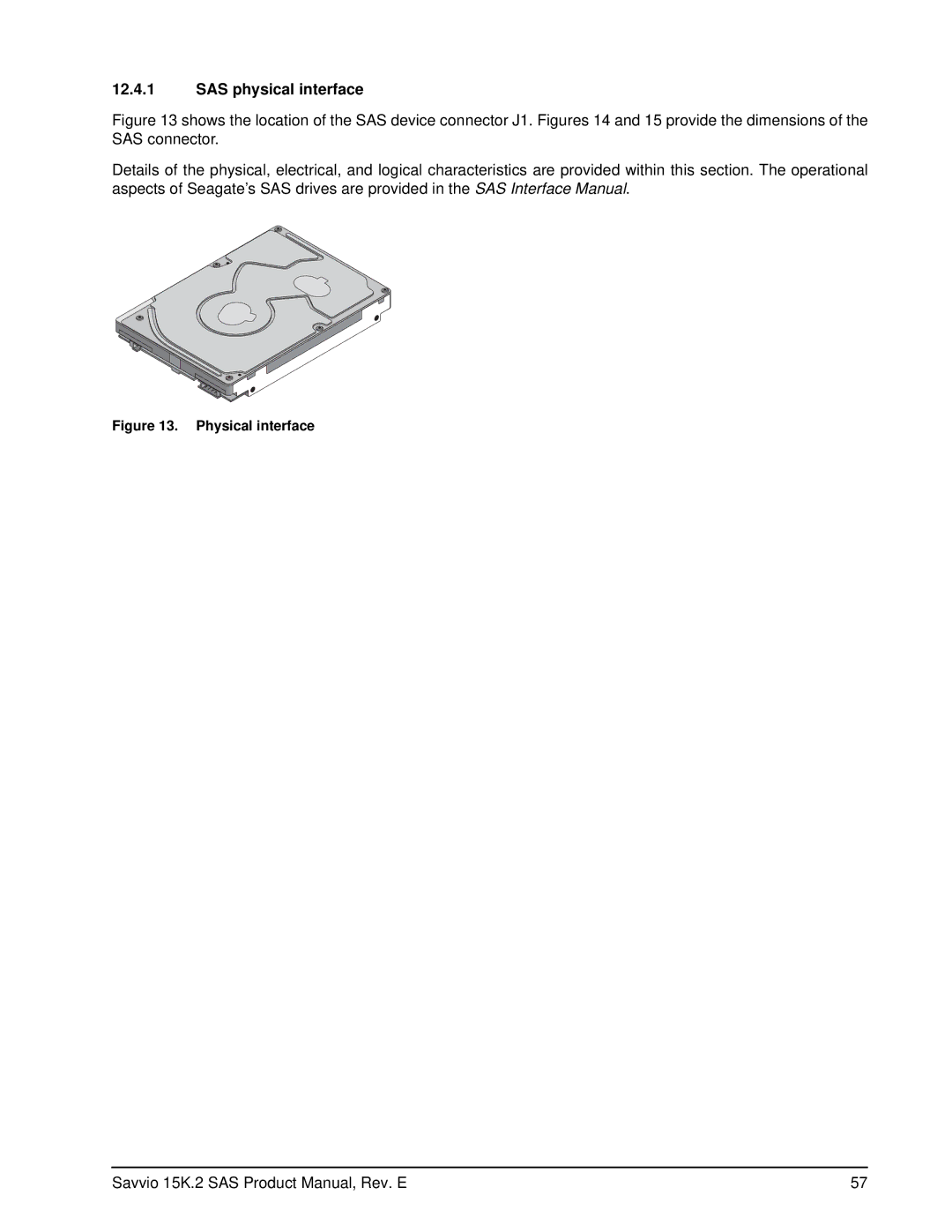 Seagate ST9146652SS, ST973452SS, ST973352SS, ST973252SS, ST9146752SS, ST9146852SS SAS physical interface, Physical interface 