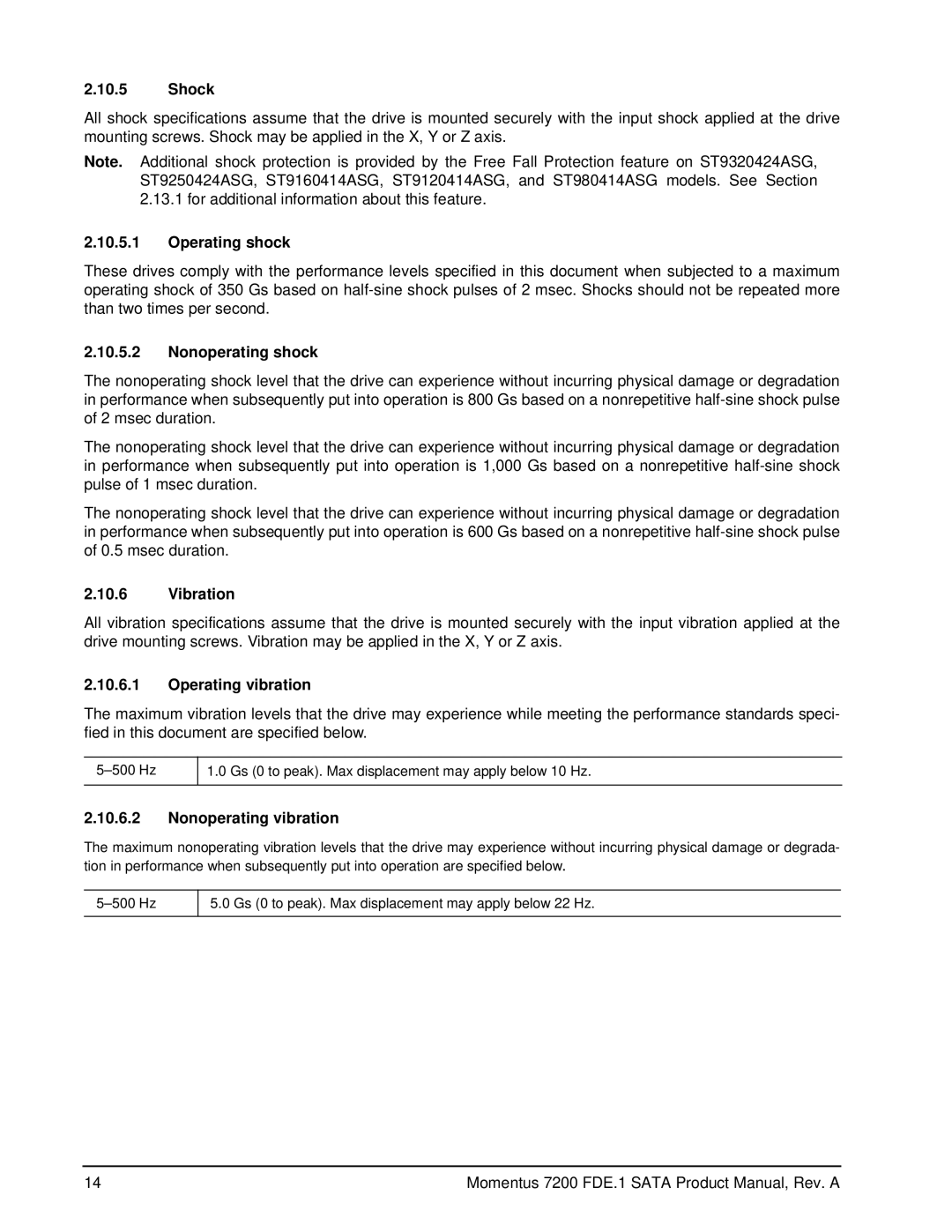 Seagate ST9320424ASG Shock, Operating shock, Nonoperating shock, Vibration, Operating vibration, Nonoperating vibration 