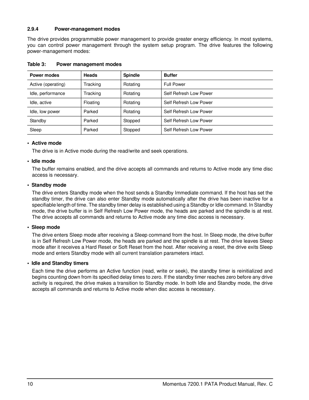 Seagate ST980825A, ST96023A, ST94015A Power-management modes, Power management modes, Active mode, Idle mode, Sleep mode 