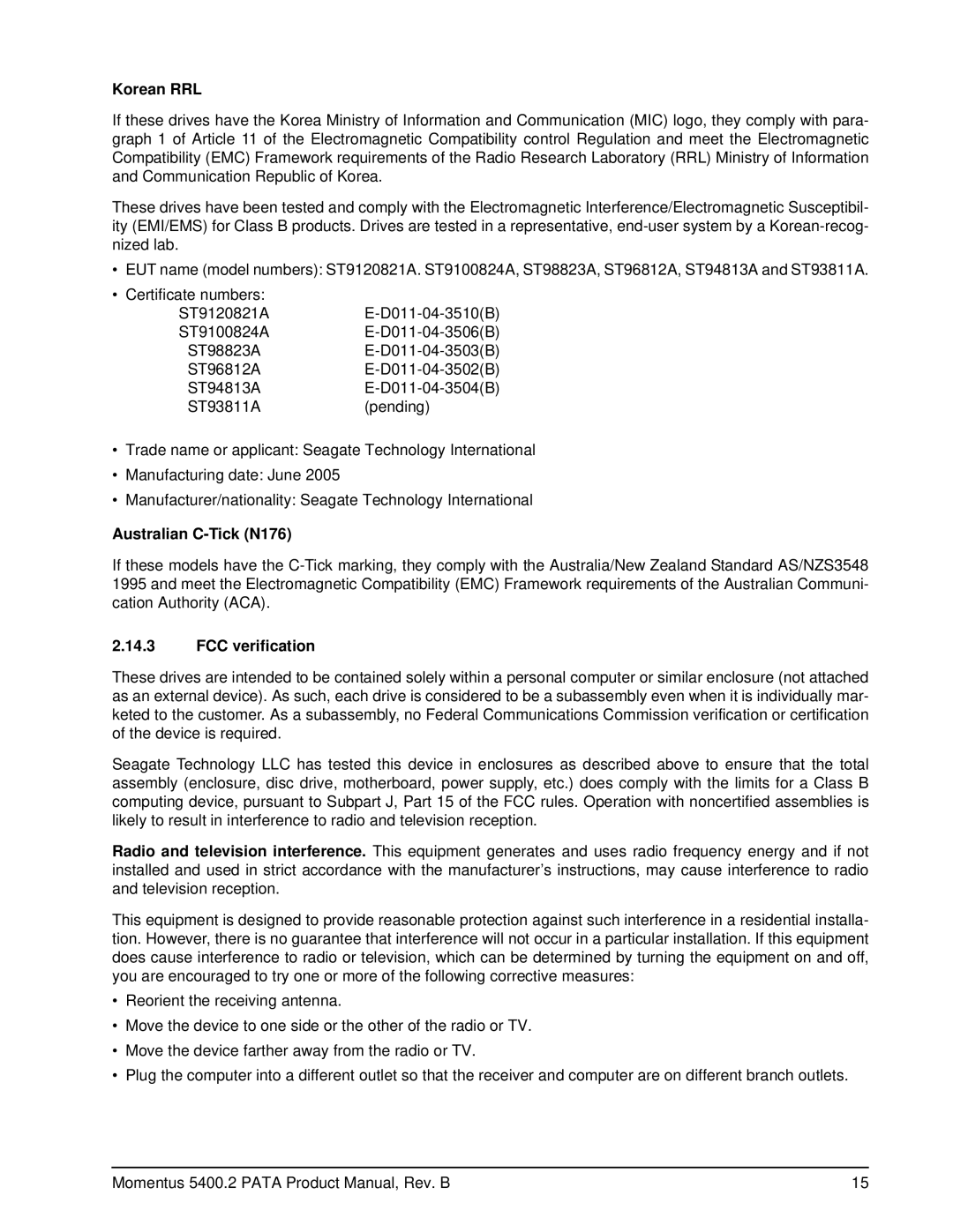 Seagate ST93811A, ST98823A, ST96812A, ST94813A, ST9120821A, ST9100824A Korean RRL, Australian C-Tick N176, FCC verification 