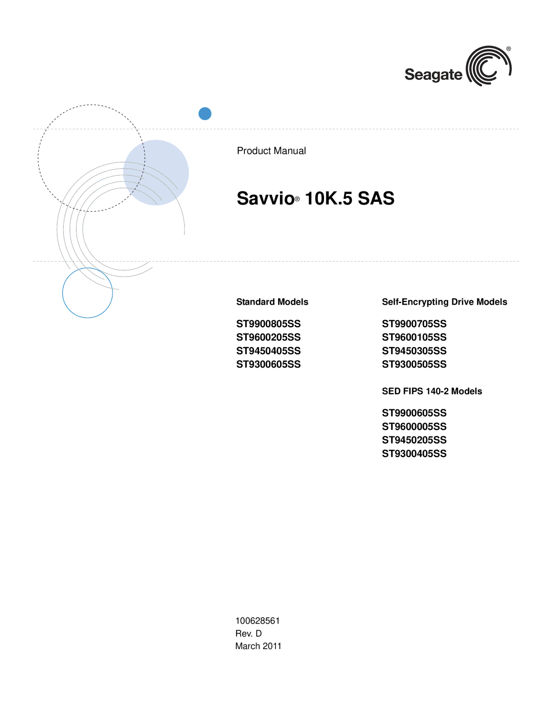 Seagate ST9900805SS manual ST9900605SS ST9600005SS ST9450205SS ST9300405SS, Standard Models Self-Encrypting Drive Models 