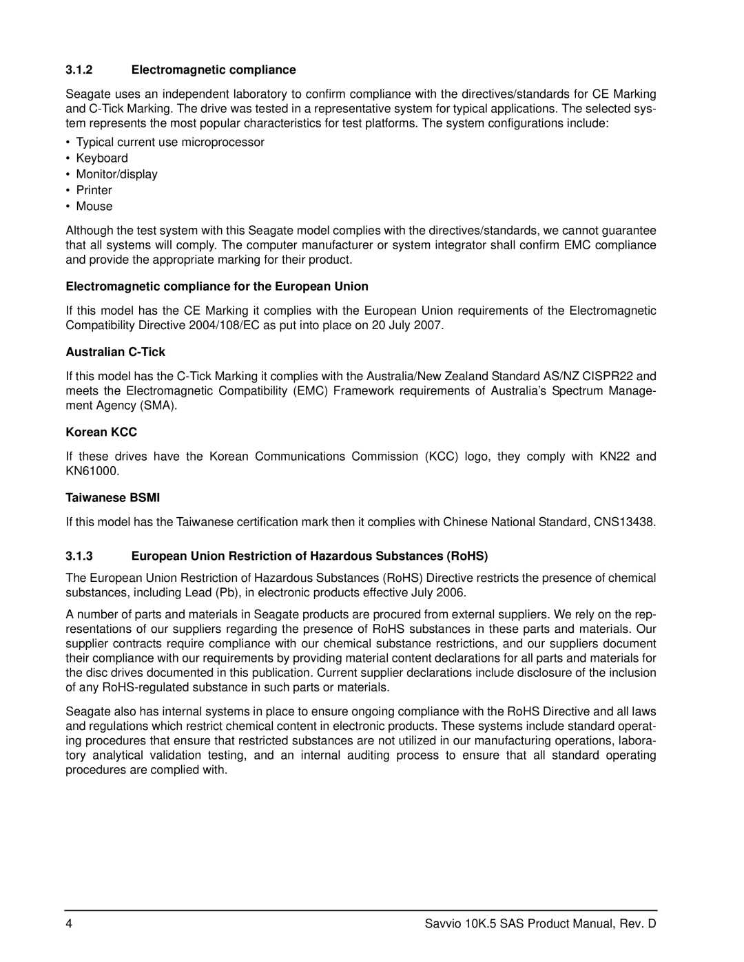 Seagate ST9900605SS Electromagnetic compliance for the European Union, Australian C-Tick, Korean KCC, Taiwanese Bsmi 