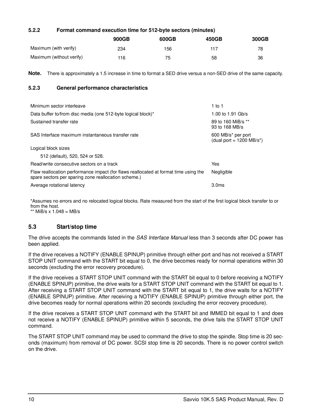 Seagate ST9450305SS, ST9900605SS, ST9900805SS, ST9900705SS, ST9600005SS Start/stop time, General performance characteristics 