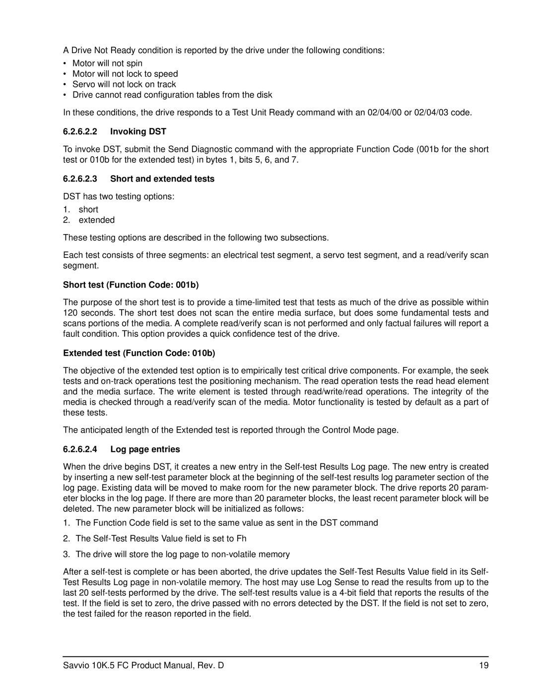 Seagate ST9600205FC, ST9900805FC Invoking DST, Short and extended tests, Short test Function Code 001b, Log page entries 