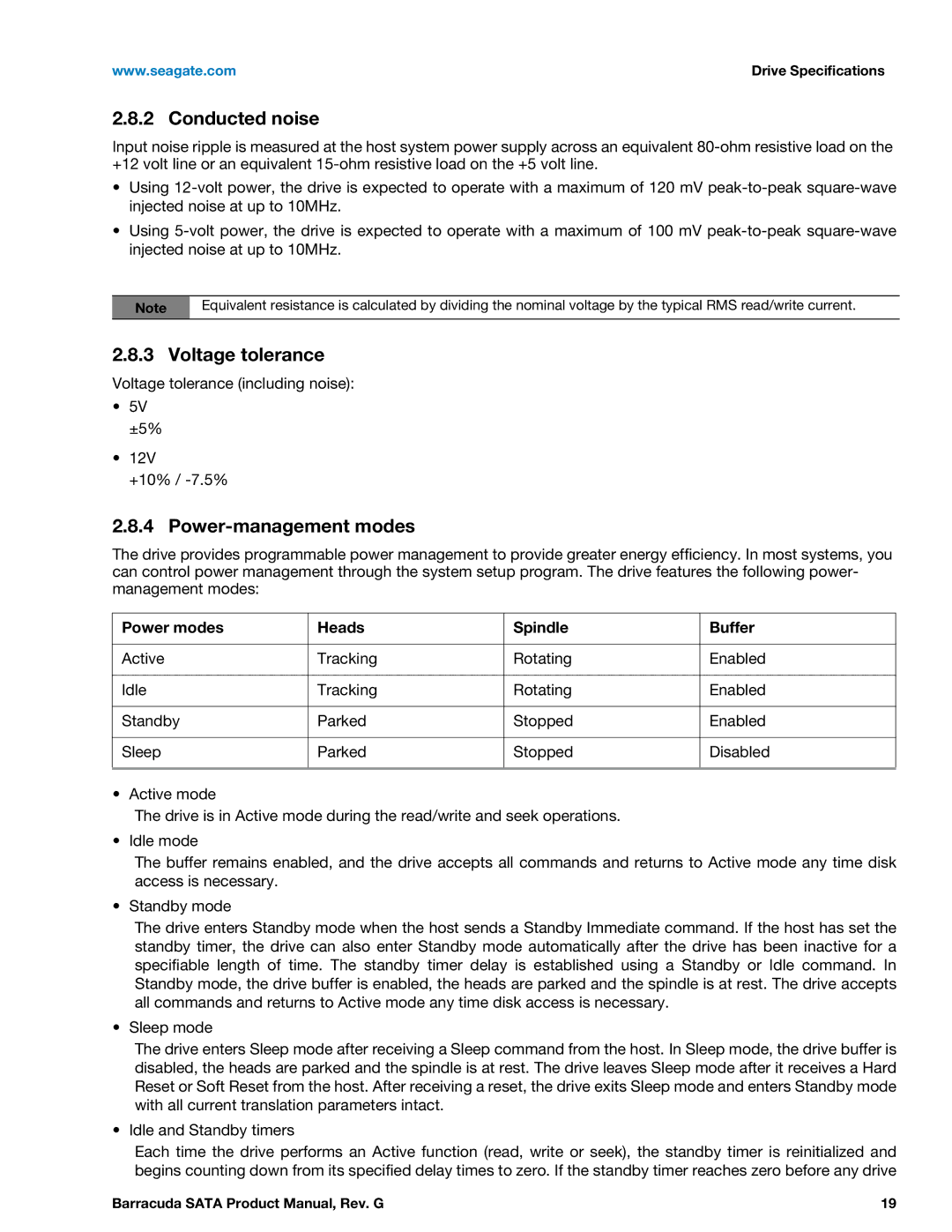 Seagate 100686584, ST250DM000 Conducted noise, Voltage tolerance, Power-management modes, Power modes Heads Spindle Buffer 