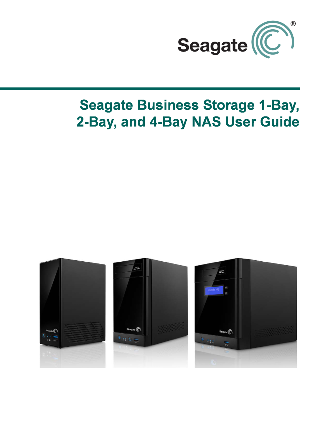 Seagate STBP100, STBM3000100, STBM2000100 manual Seagate Business Storage 1-Bay, 2-Bay, and 4-Bay NAS User Guide 