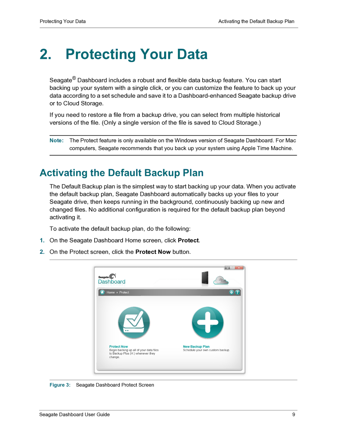 Seagate STBU500102, STCB4000102, STCB3000900, STCB3000100 manual Protecting Your Data, Activating the Default Backup Plan 