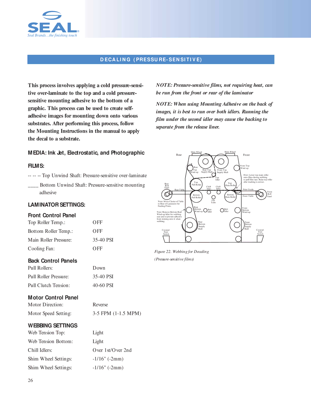 SEAL 6500 owner manual Media Ink Jet, Electrostatic, and Photographic, Webbing for Decaling Pressure-sensitive films 