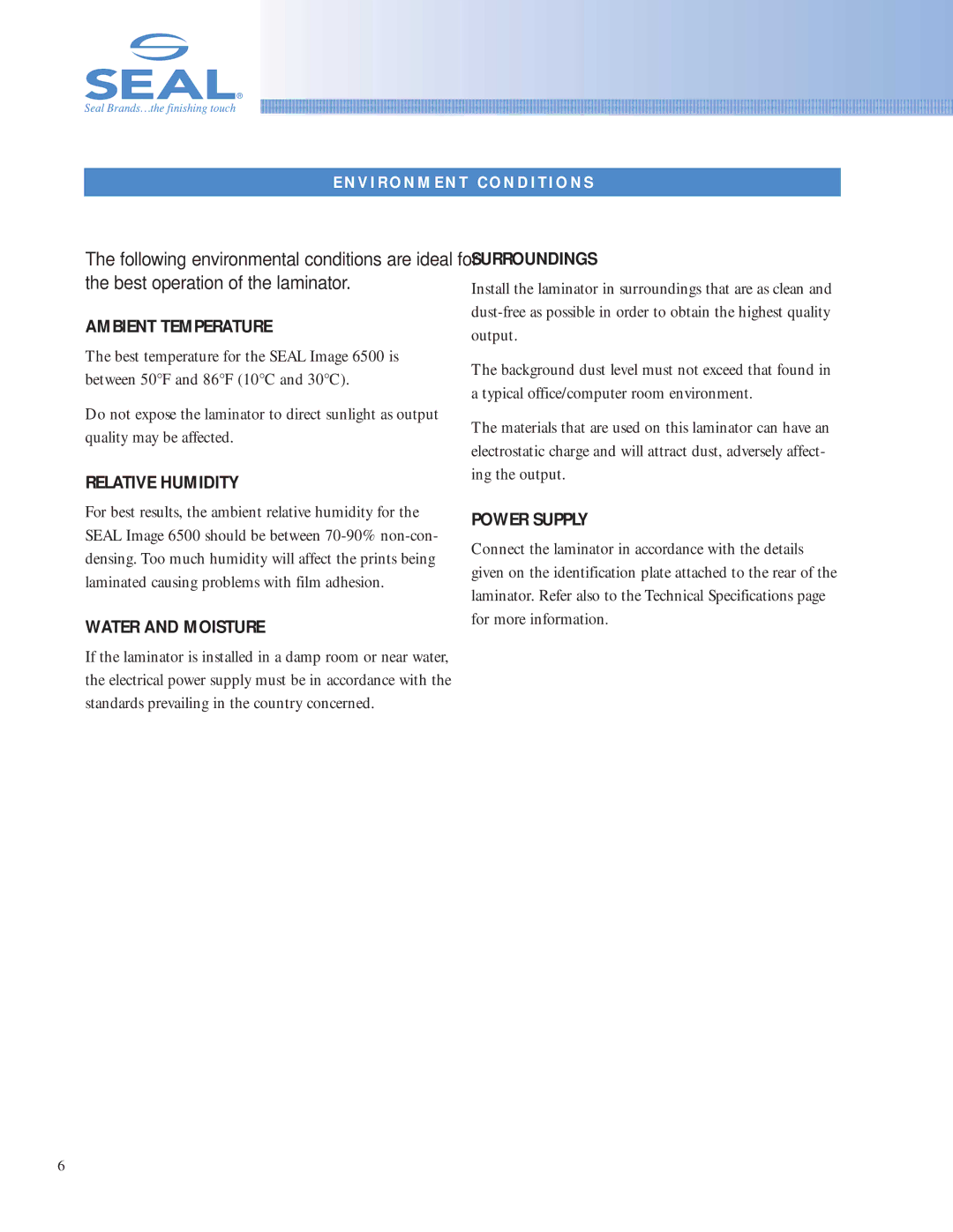 SEAL 6500 owner manual Ambient Temperature, Relative Humidity, Water and Moisture, Surroundings, Power Supply 